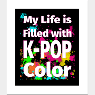 My Life is Filled with K-POP Color! Posters and Art